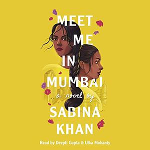 Meet Me in Mumbai by Sabina Khan