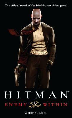 Hitman: Enemy Within by William C. Dietz
