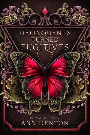 Delinquents Turned Fugitives by Ann Denton