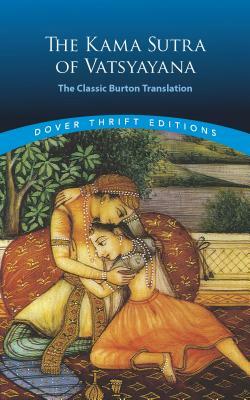 The Kama Sutra of Vatsyayana: The Classic Burton Translation by Vatsyayana