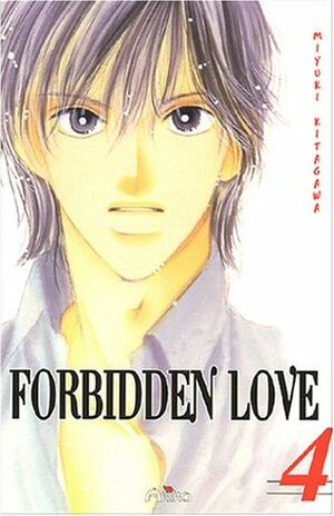 Forbidden Love 4 by Miyuki Kitagawa