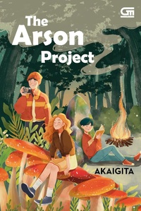 The Arson Project by Akaigita