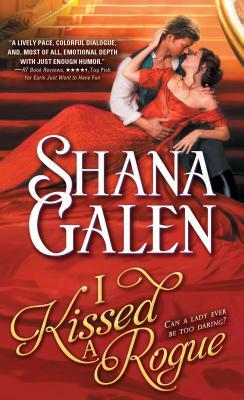 I Kissed a Rogue by Shana Galen