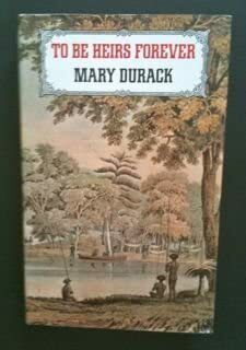 To Be Heirs Forever by Mary Durack