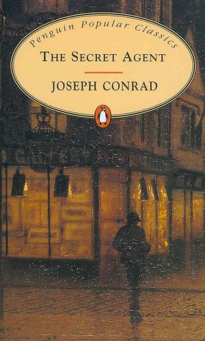 The Secret Agent by Joseph Conrad