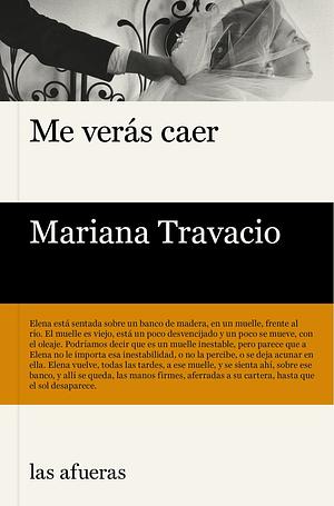 Me veras caer by Mariana Travacio