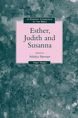 Feminist Companion to Esther, Judith and Susanna by 