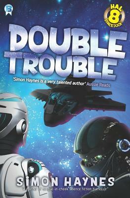 Hal Spacejock 8: Double Trouble by Simon Haynes