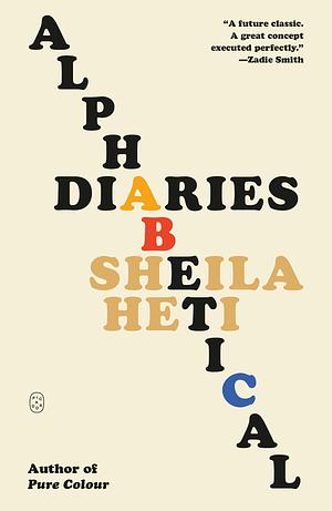 Alphabetical Diaries by Sheila Heti