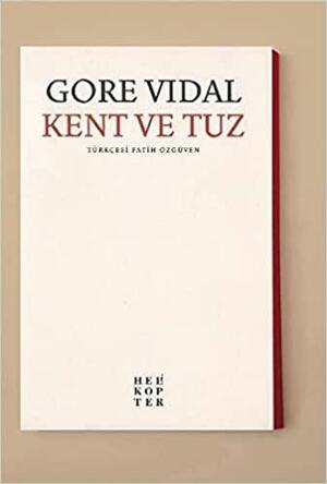 Kent ve Tuz by Gore Vidal
