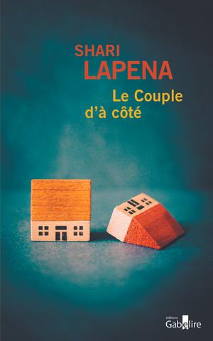 Le couple d'à côté by Shari Lapena