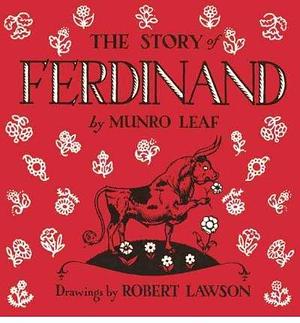 Story of Ferdinand by Munro Leaf, Munro Leaf