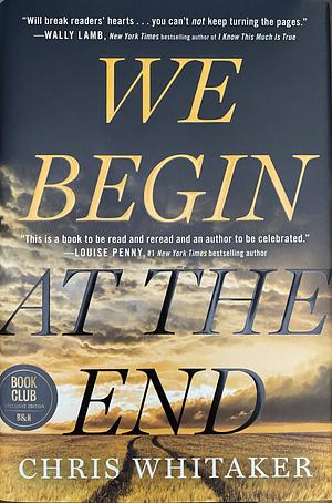 We Begin at the End by Chris Whitaker