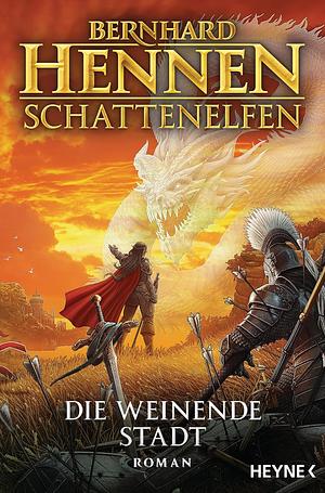 Die weinende Stadt by Bernhard Hennen