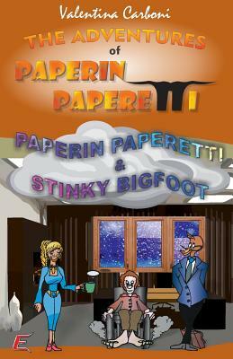 Paperin Paperetti & Stinky BigFoot by Valentina Carboni