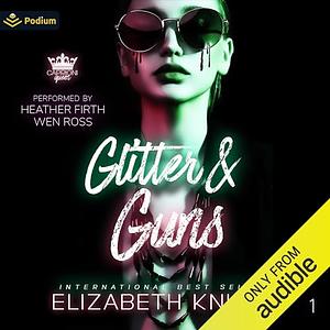 Glitter & Guns by Elizabeth Knight