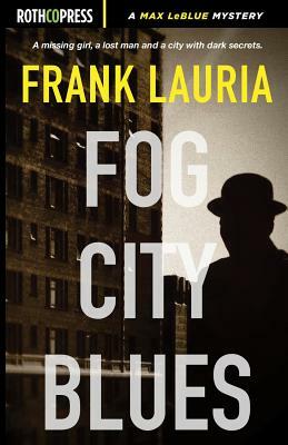Fog City Blues by Frank Lauria