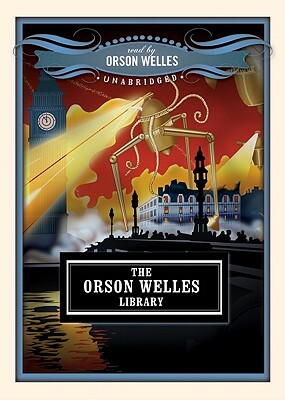 The Orson Welles Library by Orson Welles
