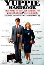 Yuppie Handbook: The State-Of-The Art Manual for Young Urban Professionals by Marissa Piesman, Marilee Hartley