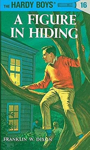 A Figure in Hiding by Leslie McFarlane, Franklin W. Dixon, Paul Laune