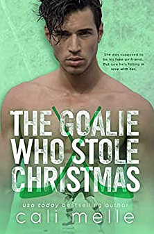 The Goalie Who Stole Christmas by Cali Melle