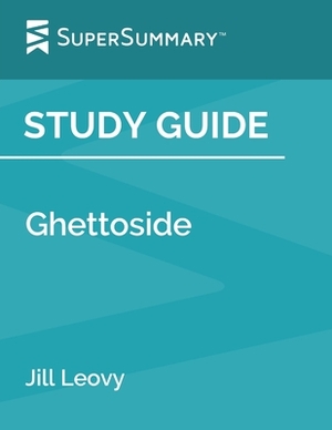 Study Guide: Ghettoside by Jill Leovy (SuperSummary) by SuperSummary