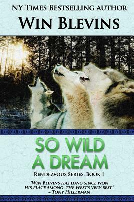 So Wild a Dream by Win Blevins