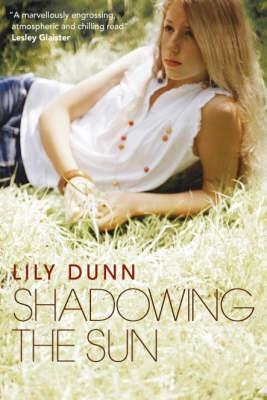 Shadowing The Sun by Lily Dunn