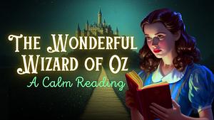 The Wonderful Wizard of Oz by The Sleepy Bookshelf Podcast