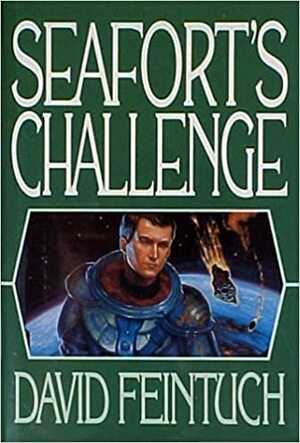 Seafort's Challenge by David Feintuch