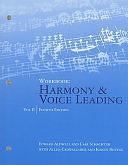 Workbook: Harmony &amp; Voice Leading by Edward Aldwell, Allen Clayton Cadwallader, Carl Schachter, Karen Bottge