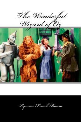 The Wonderful Wizard of Oz by L. Frank Baum