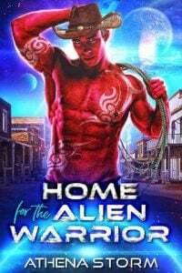 Home for the Alien Warrior by Athena Storm