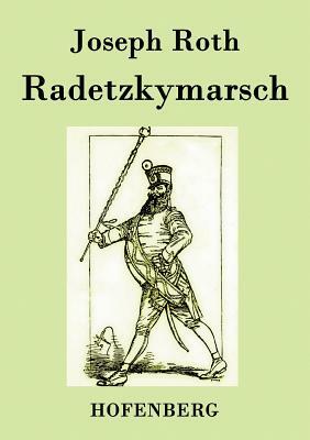 Radetzkymarsch by Joseph Roth