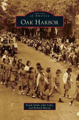Oak Harbor by John Liske, Frank Gluth, Richard Martin