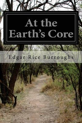 At the Earth's Core by Edgar Rice Burroughs