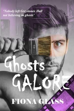 Ghosts Galore by Fiona Glass