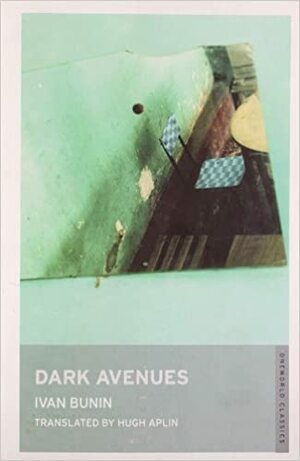 Dark Avenues by Ivan Alekseevich Bunin