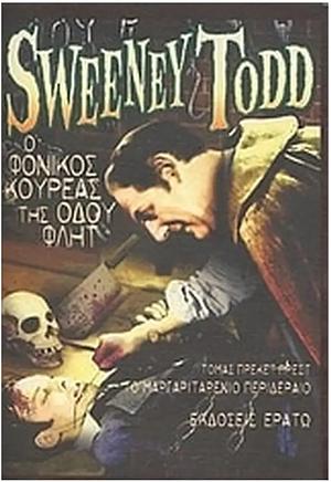 Sweeney Todd: Ο φονικός κουρέας της Οδού Φλητ by Robert L. Mack, Thomas Peckett Prest, James Malcolm Rymer