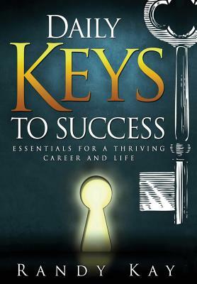 Daily Keys to Success by Randy Kay