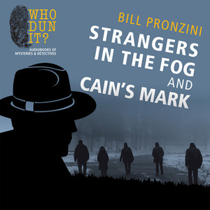 Strangers in the Fog and Cain's Mark by Bill Pronzini, Stacy Keach