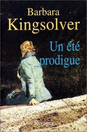 Un été prodigue by Barbara Kingsolver