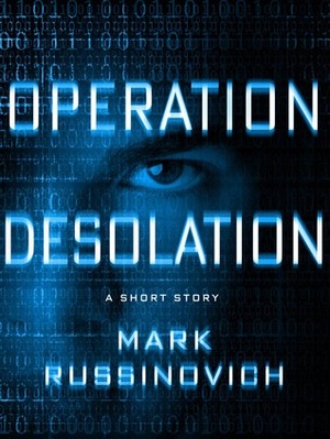 Operation Desolation: The Case of the Anonymous Bank Defacement by Mark E. Russinovich