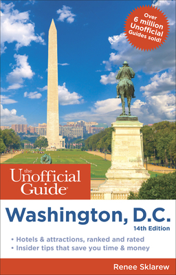 Unofficial Guide to Washington, D.C. by Renee Sklarew