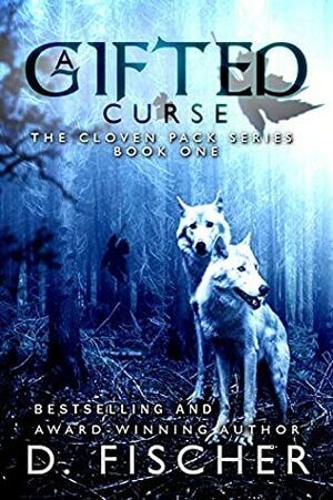 A Gifted Curse by D. Fischer