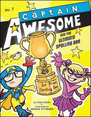 Captain Awesome and the Ultimate Spelling Bee by Stan Kirby