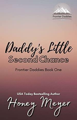 Daddy's Little Second Chance by Honey Meyer