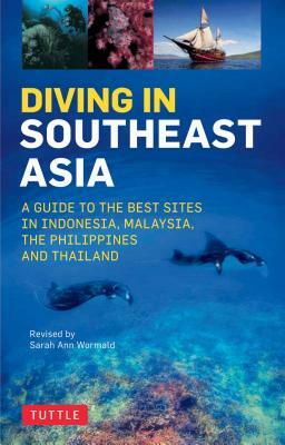 Diving in Southeast Asia: A Guide to the Best Sites in Indonesia, Malaysia, the Philippines and Thailand by Heneage Mitchell, David Espinosa