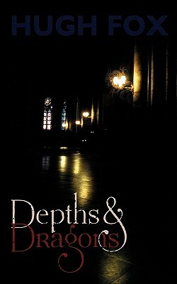 Depths and Dragons by Hugh Fox