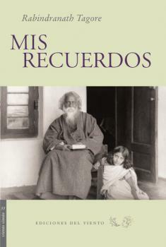 Mis Recuerdos by Rabindranath Tagore, Isabel García López